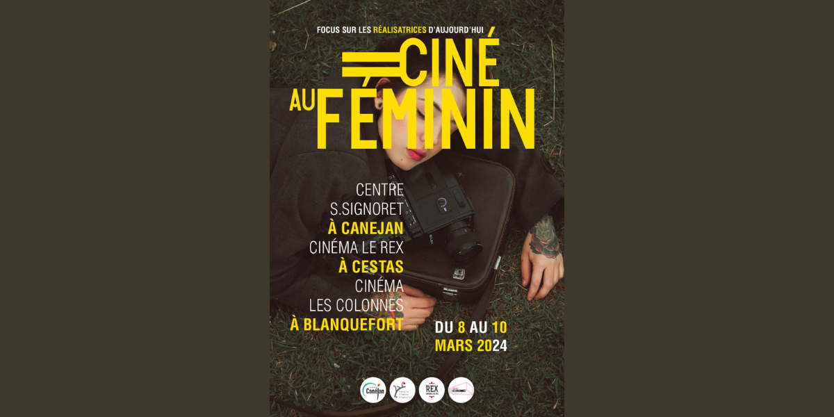 You are currently viewing [Ciné au Féminin] DU 8 AU 10 MARS – CANEJAN – CESTAS – BLANQUEFORT – tarif unique 6€