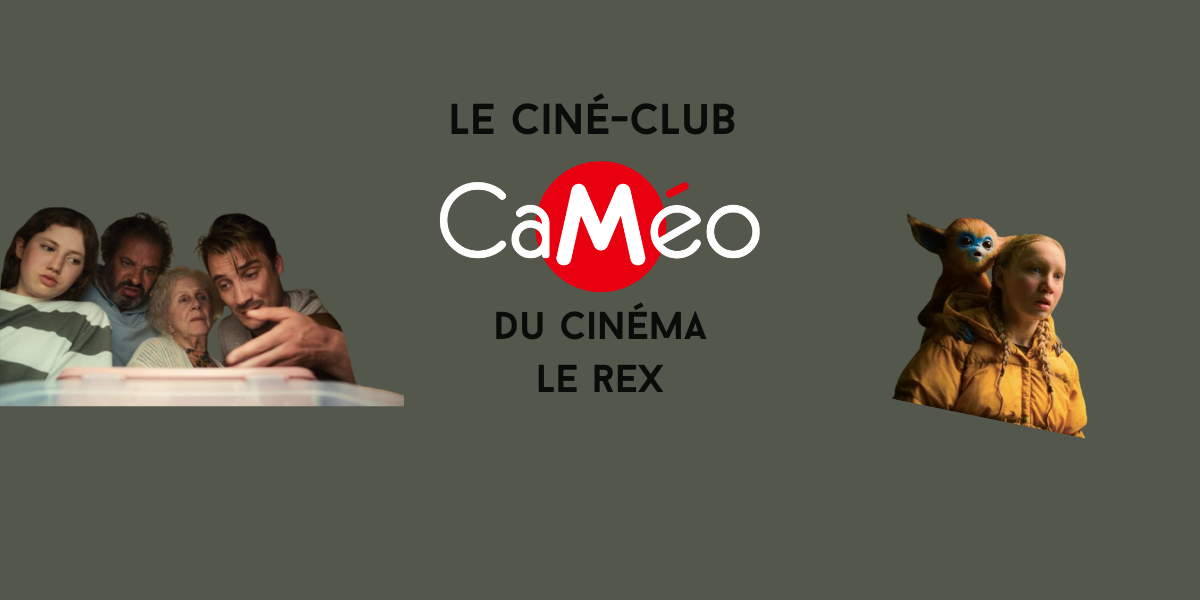 Rejoins le ciné-club Caméo du Rex !