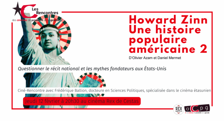 Lire la suite à propos de l’article Howard Zinn, une histoire populaire américaine 2 – JEUDI 12 FEVRIER – 20H30 + Rencontre avec Frédérique Ballion, docteure en sciences politiques spécialisée dans le cinéma étasunien