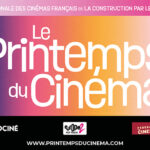 Le printemps du cinéma – DU DIMANCHE 22 AU MARDI 24 MARS – Tarif unique 5€ la séance (4,70€ pour les – de 14 ans et RSA)