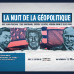 Nuit de la Géopolitique en partenariat avec Le Monde – LUNDI 22 JUIN – 19H/22H